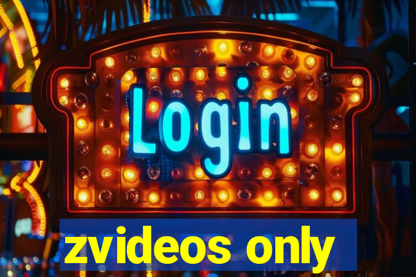 zvideos only